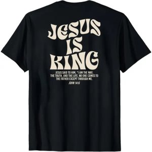 Jesus Is King Bible Verse John 14:6 Graphic T‑Shirt Unisex Christian Religious Faith Print Casual Cotton Short Sleeve Streetwear Tops for Men Women Believer Gift